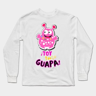 I'm pretty! Funny pink Martian with the funny phrase in Spanish: ¡Toy toa guapa!. Popular expression in Spanish. Long Sleeve T-Shirt